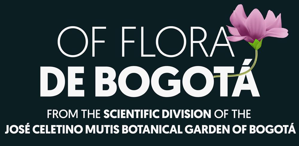 Flora of Bogota of the Scientific Division of the Botanical Garden José Celestino Mutis